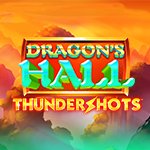 Dragon`s Hall Thundershots